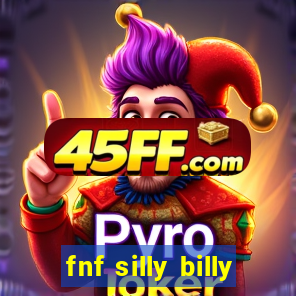 fnf silly billy
